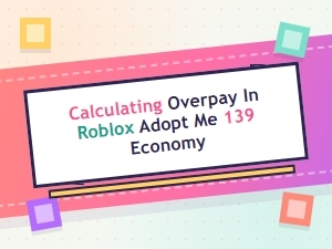 Calculating Overpay in the Roblox Adopt Me Economy