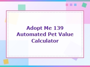 Adopt Me Automated Pet Value Calculator