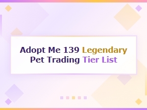 Adopt Me Trading Tier List for 139 Legendary Pets